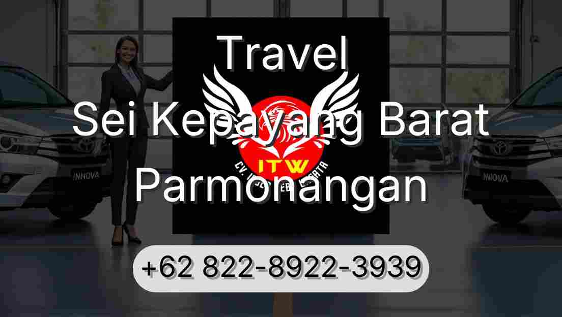 Travel Sei Kepayang Barat Parmonangan