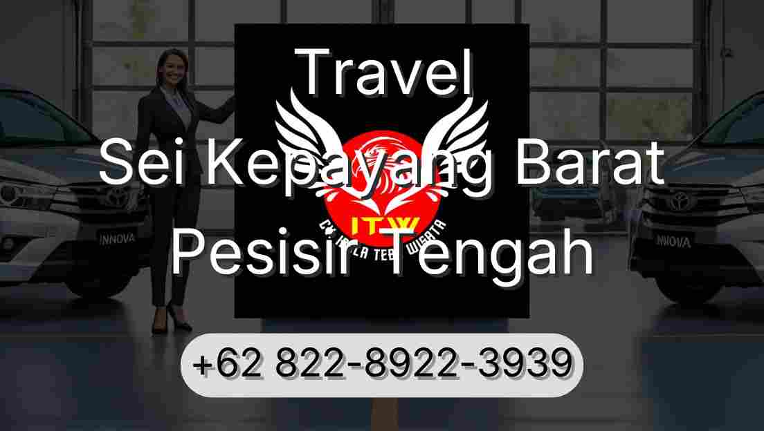 Travel Sei Kepayang Barat Pesisir Tengah