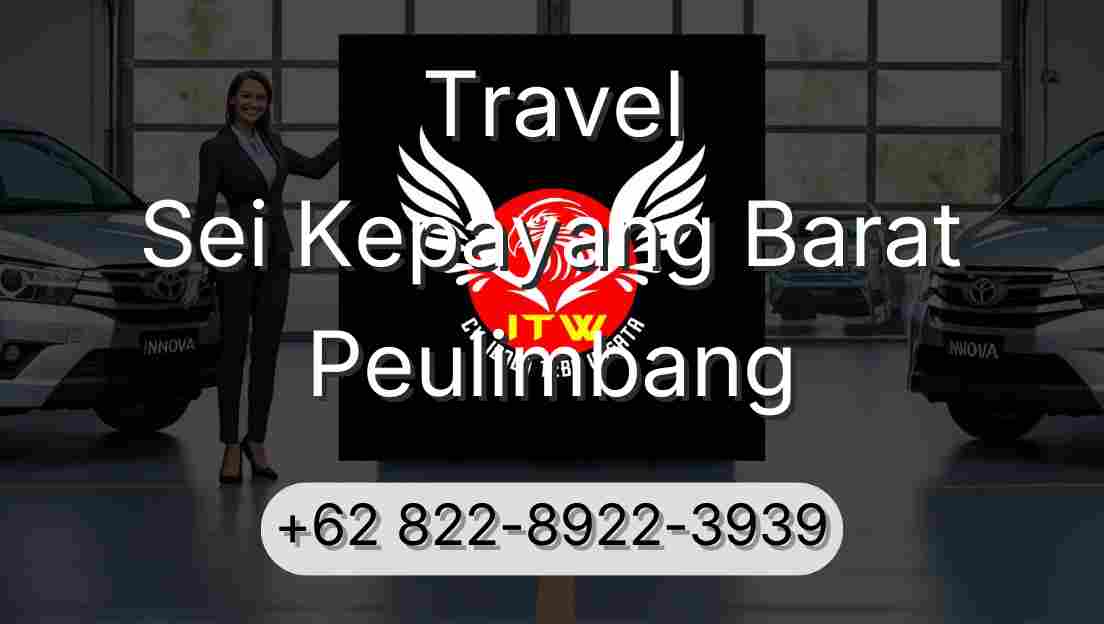 Travel Sei Kepayang Barat Peulimbang