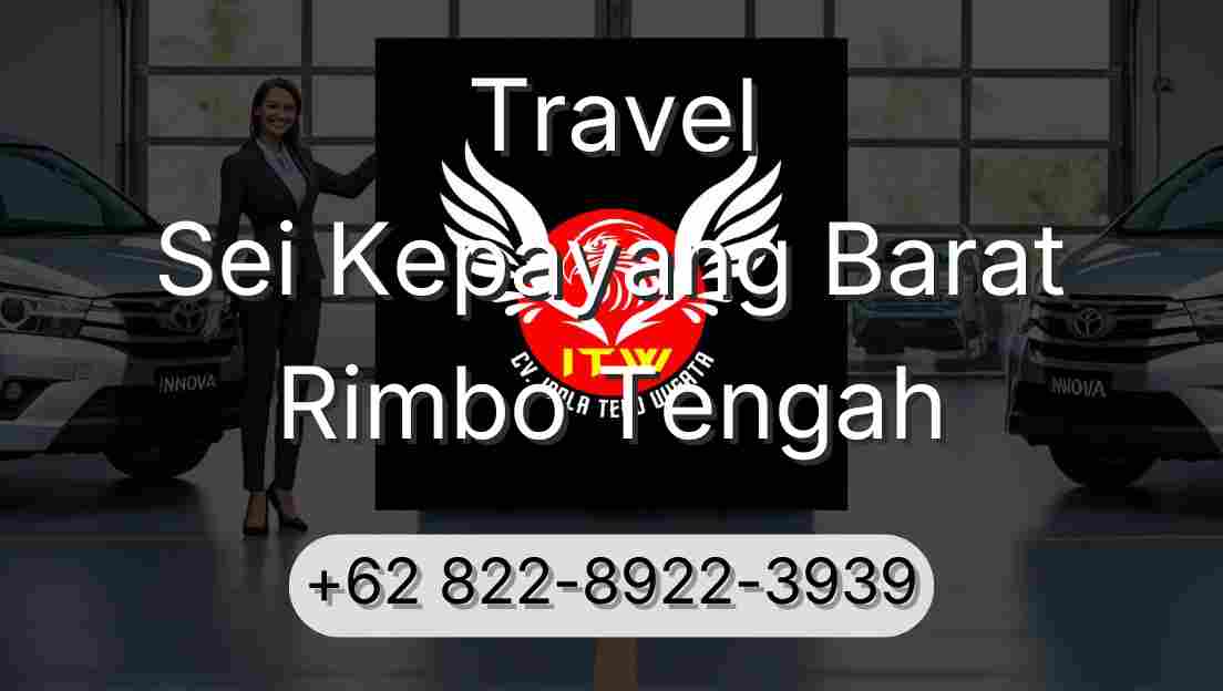 Travel Sei Kepayang Barat Rimbo Tengah