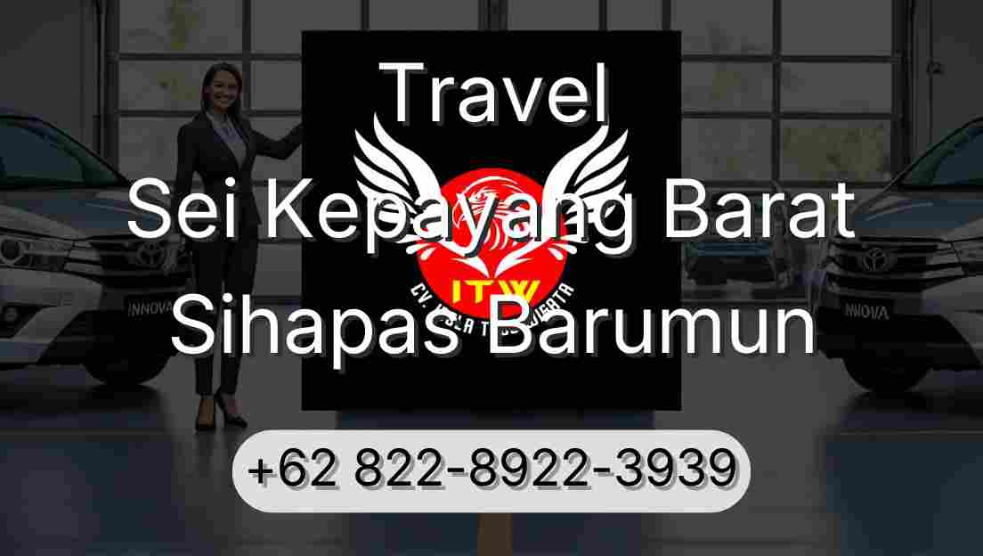 Travel Sei Kepayang Barat Sihapas Barumun