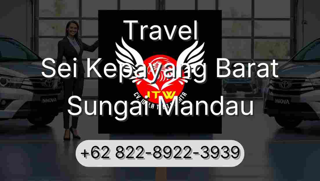Travel Sei Kepayang Barat Sungai Mandau