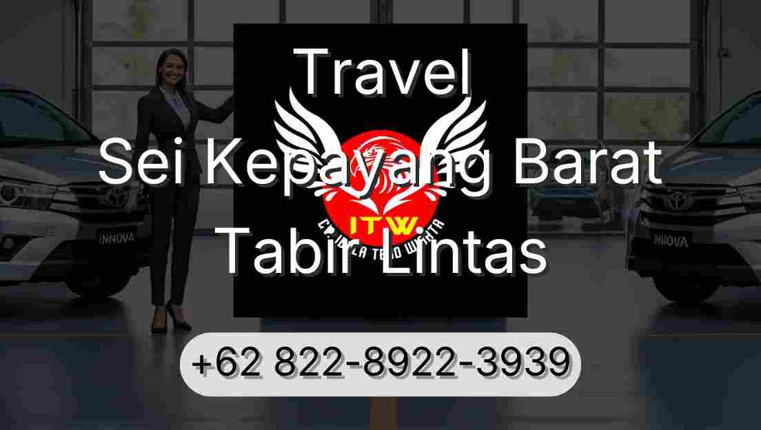 Travel Sei Kepayang Barat Tabir Lintas