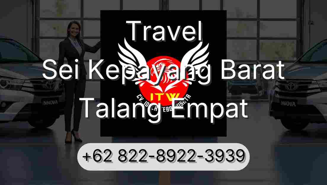 Travel Sei Kepayang Barat Talang Empat