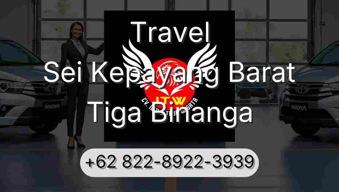 Travel Sei Kepayang Barat Tiga Binanga