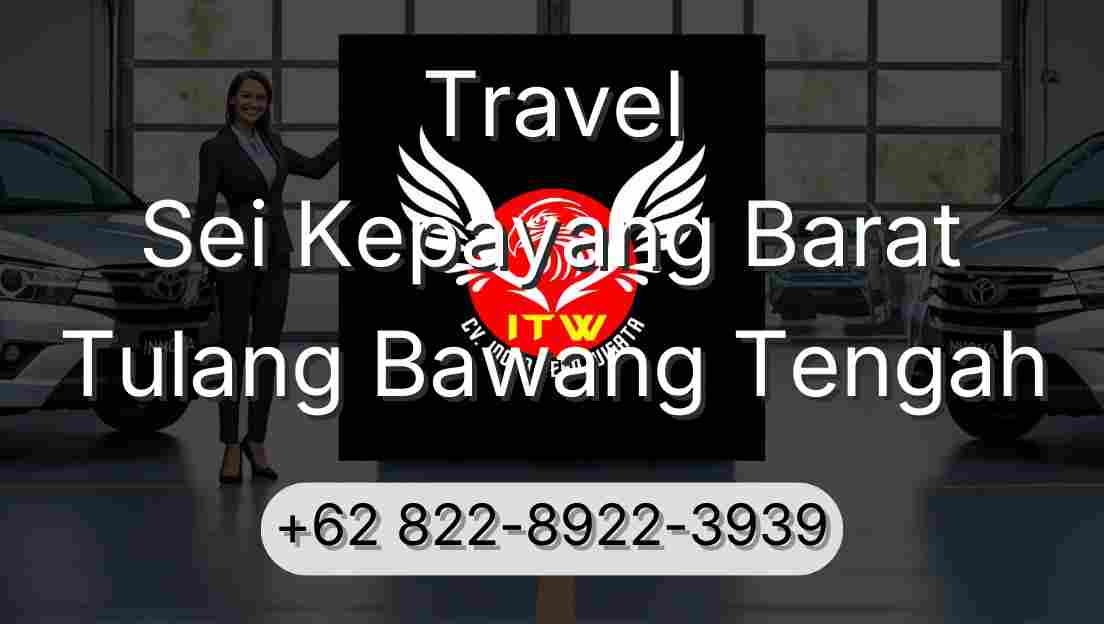 Travel Sei Kepayang Barat Tulang Bawang Tengah