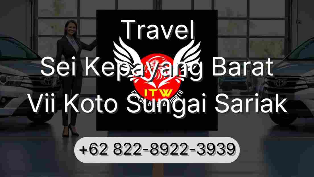 Travel Sei Kepayang Barat Vii Koto Sungai Sariak