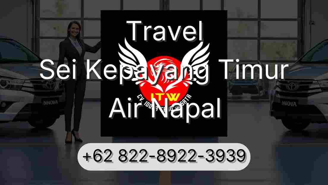 Travel Sei Kepayang Timur Air Napal