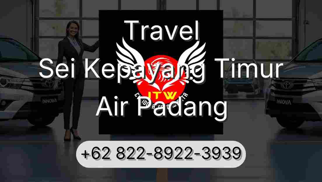 Travel Sei Kepayang Timur Air Padang