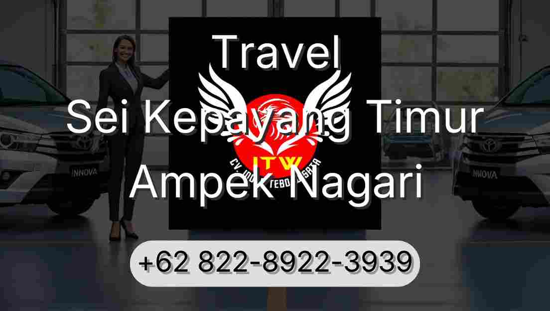 Travel Sei Kepayang Timur Ampek Nagari