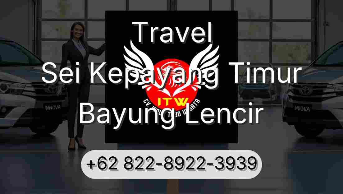 Travel Sei Kepayang Timur Bayung Lencir