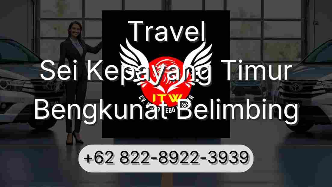 Travel Sei Kepayang Timur Bengkunat Belimbing