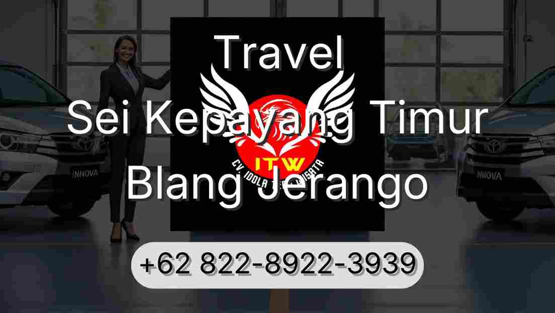 Travel Sei Kepayang Timur Blang Jerango