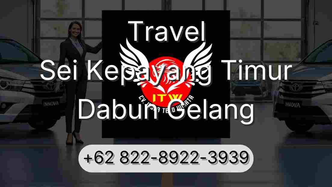 Travel Sei Kepayang Timur Dabun Gelang