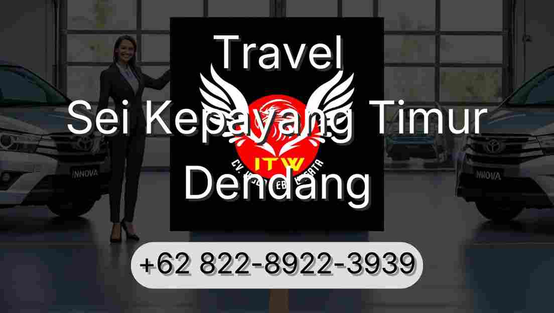 Travel Sei Kepayang Timur Dendang