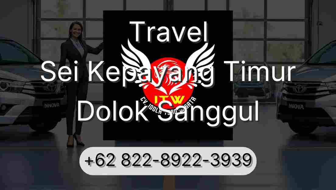 Travel Sei Kepayang Timur Dolok Sanggul