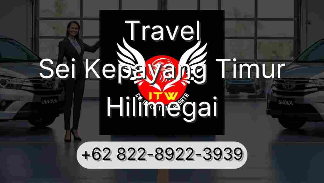 Travel Sei Kepayang Timur Hilimegai