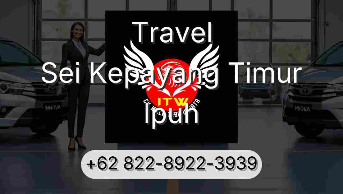 Travel Sei Kepayang Timur Ipuh