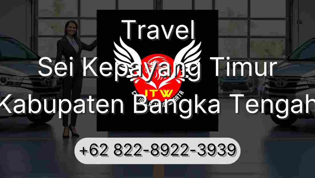 Travel Sei Kepayang Timur Kabupaten Bangka Tengah