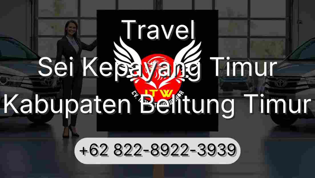 Travel Sei Kepayang Timur Kabupaten Belitung Timur