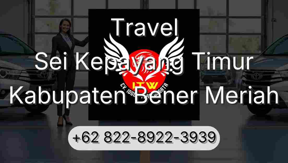 Travel Sei Kepayang Timur Kabupaten Bener Meriah