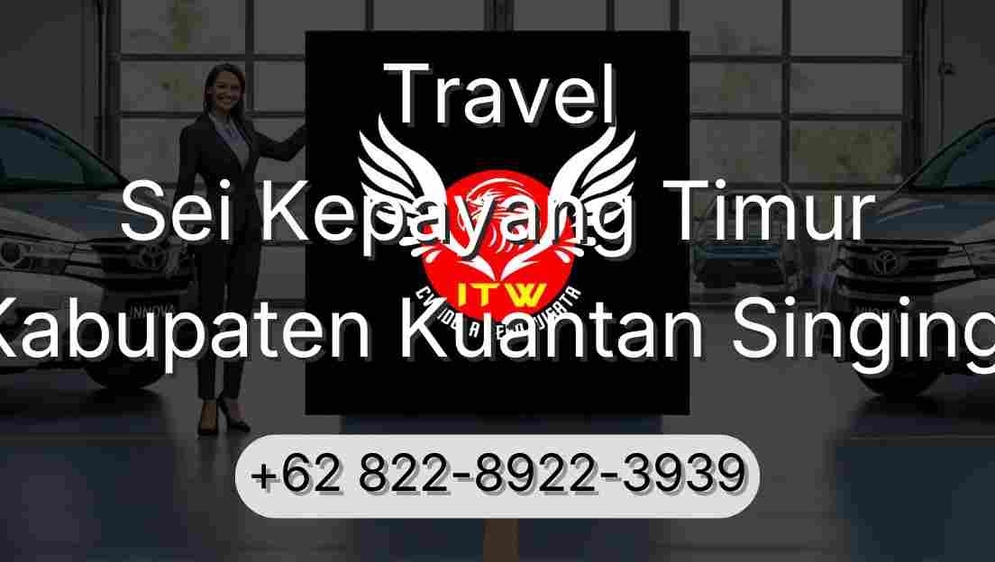 Travel Sei Kepayang Timur Kabupaten Kuantan Singingi