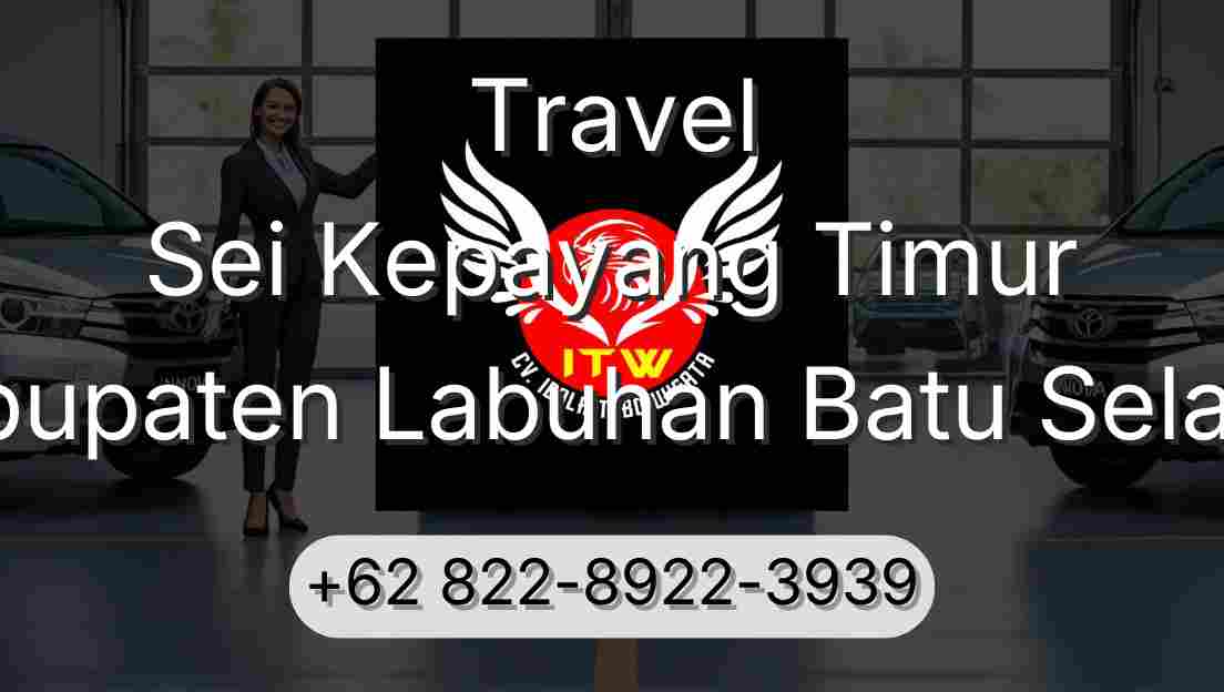 Travel Sei Kepayang Timur Kabupaten Labuhan Batu Selatan