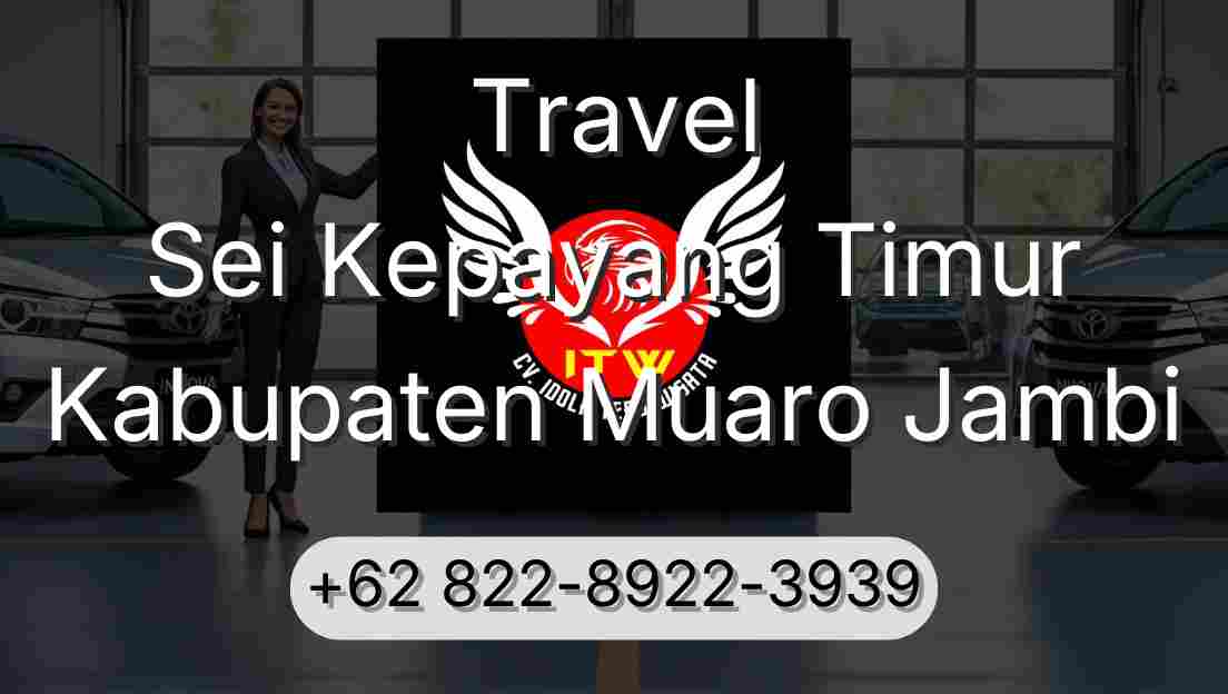 Travel Sei Kepayang Timur Kabupaten Muaro Jambi