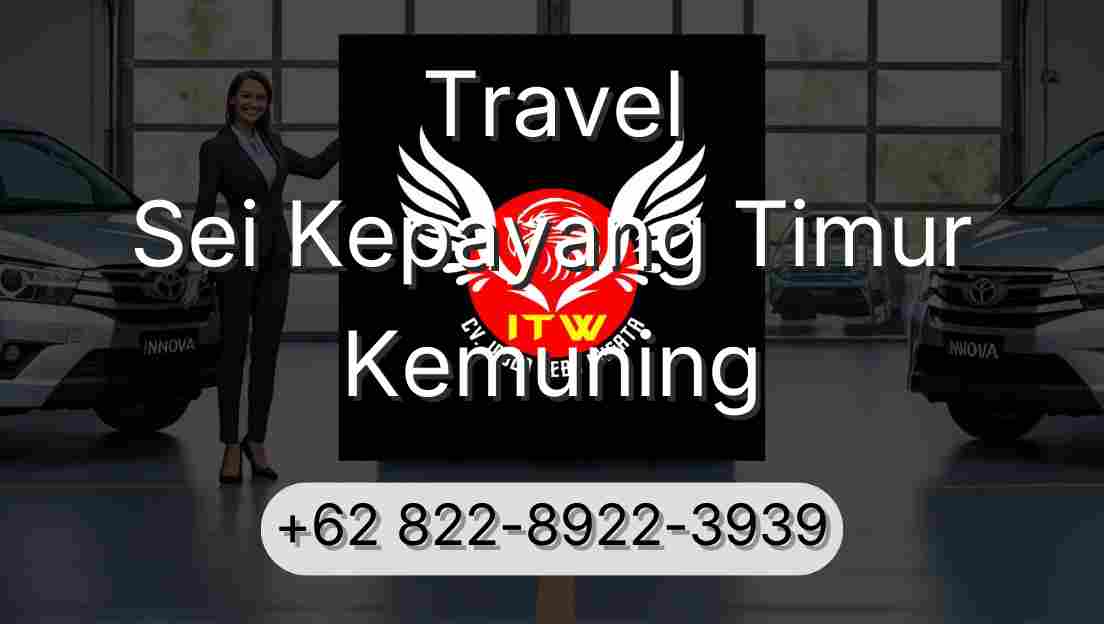 Travel Sei Kepayang Timur Kemuning
