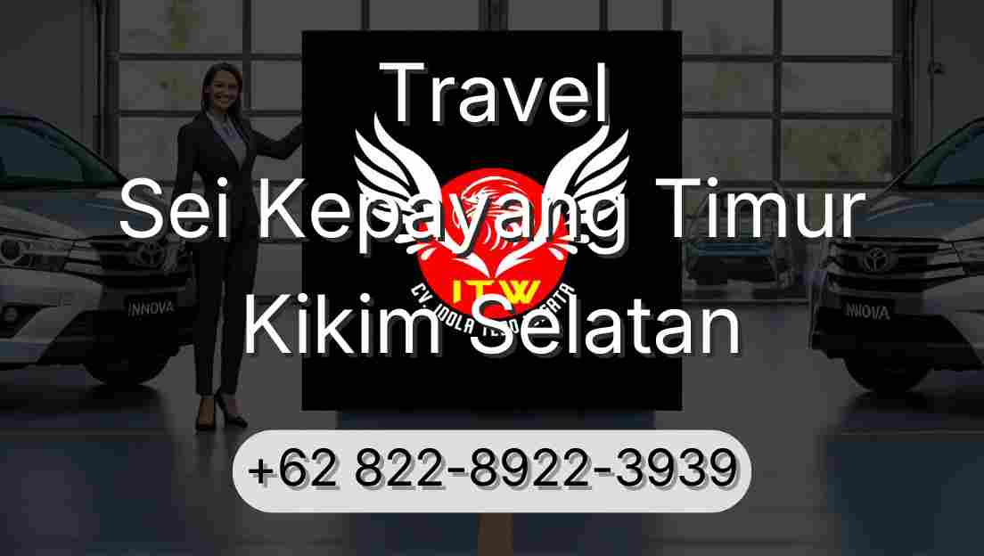 Travel Sei Kepayang Timur Kikim Selatan
