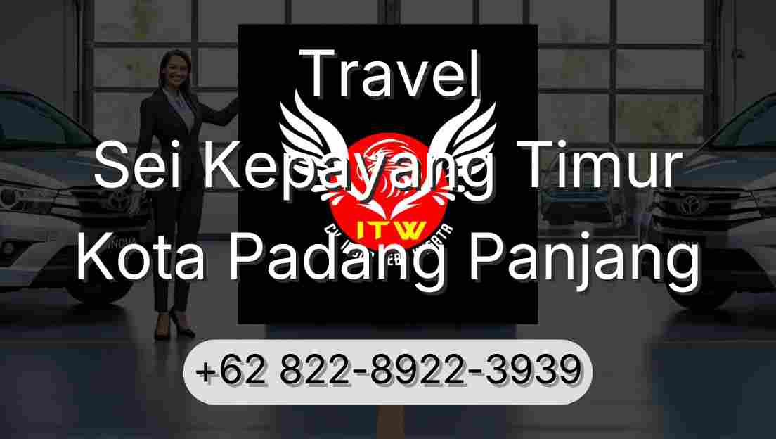 Travel Sei Kepayang Timur Kota Padang Panjang