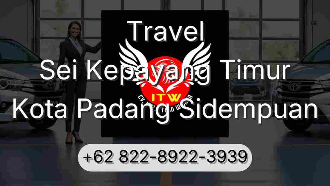 Travel Sei Kepayang Timur Kota Padang Sidempuan
