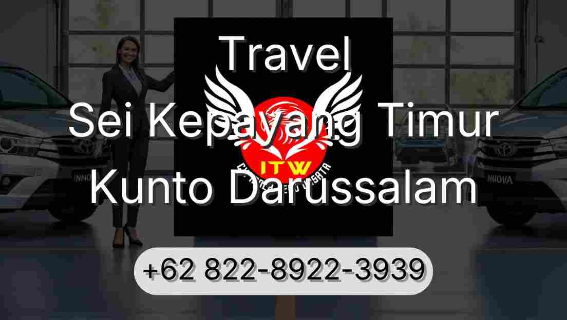Travel Sei Kepayang Timur Kunto Darussalam