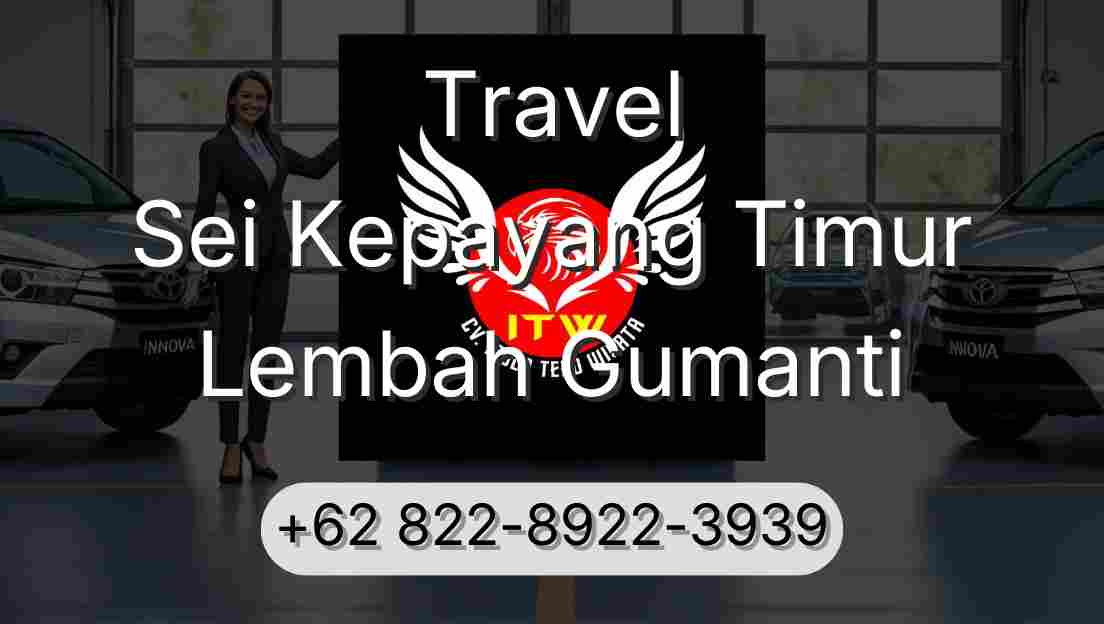 Travel Sei Kepayang Timur Lembah Gumanti