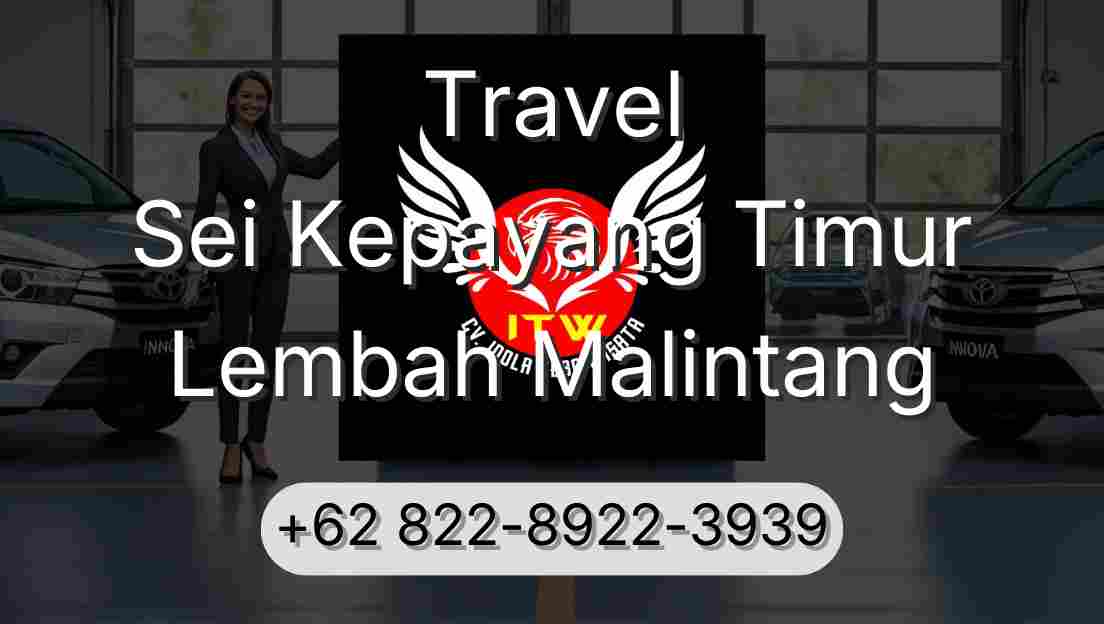 Travel Sei Kepayang Timur Lembah Malintang