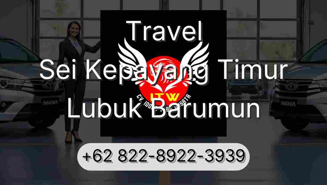 Travel Sei Kepayang Timur Lubuk Barumun