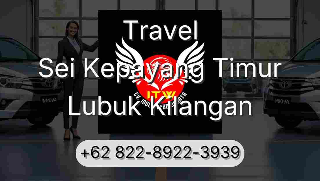 Travel Sei Kepayang Timur Lubuk Kilangan
