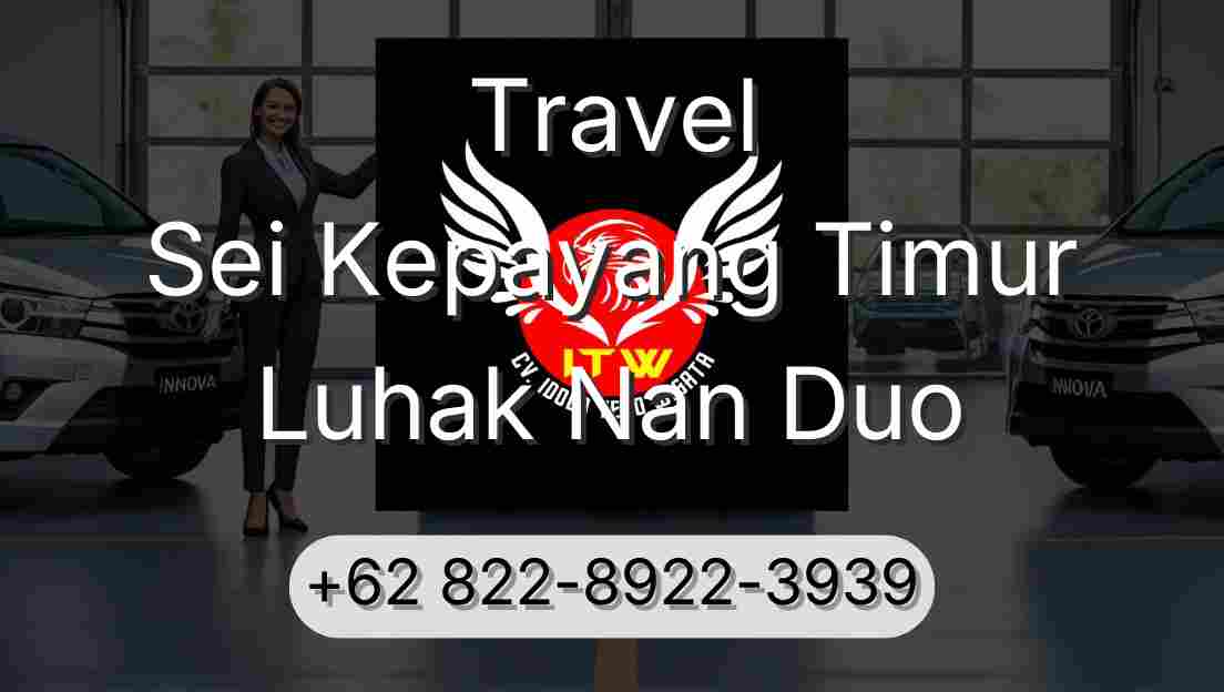 Travel Sei Kepayang Timur Luhak Nan Duo