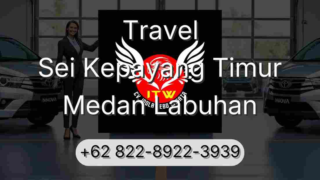 Travel Sei Kepayang Timur Medan Labuhan