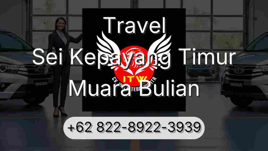 Travel Sei Kepayang Timur Muara Bulian