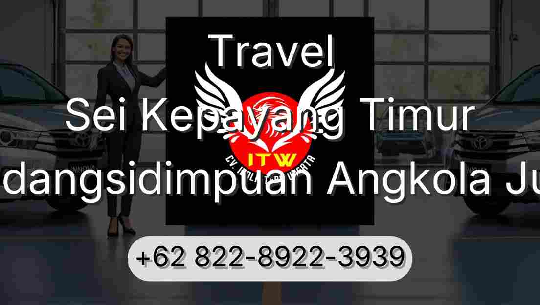 Travel Sei Kepayang Timur Padangsidimpuan Angkola Julu