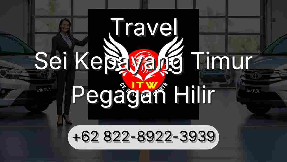 Travel Sei Kepayang Timur Pegagan Hilir