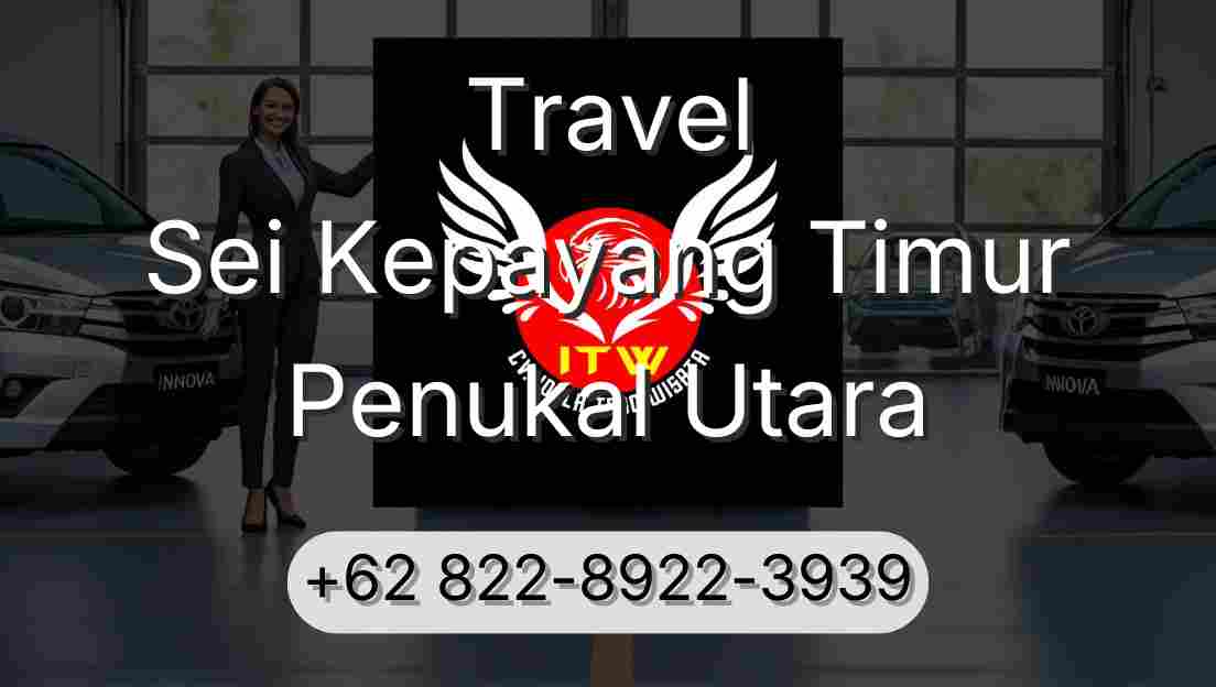 Travel Sei Kepayang Timur Penukal Utara