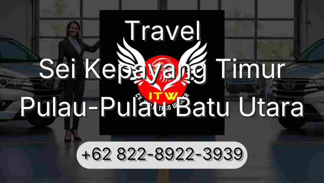Travel Sei Kepayang Timur Pulau-Pulau Batu Utara