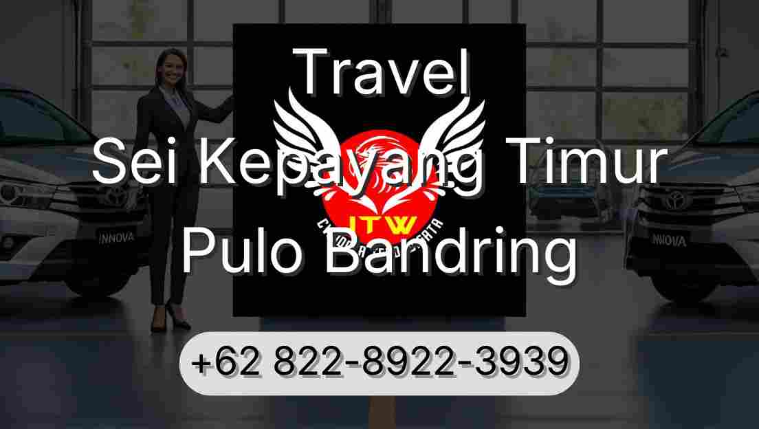 Travel Sei Kepayang Timur Pulo Bandring