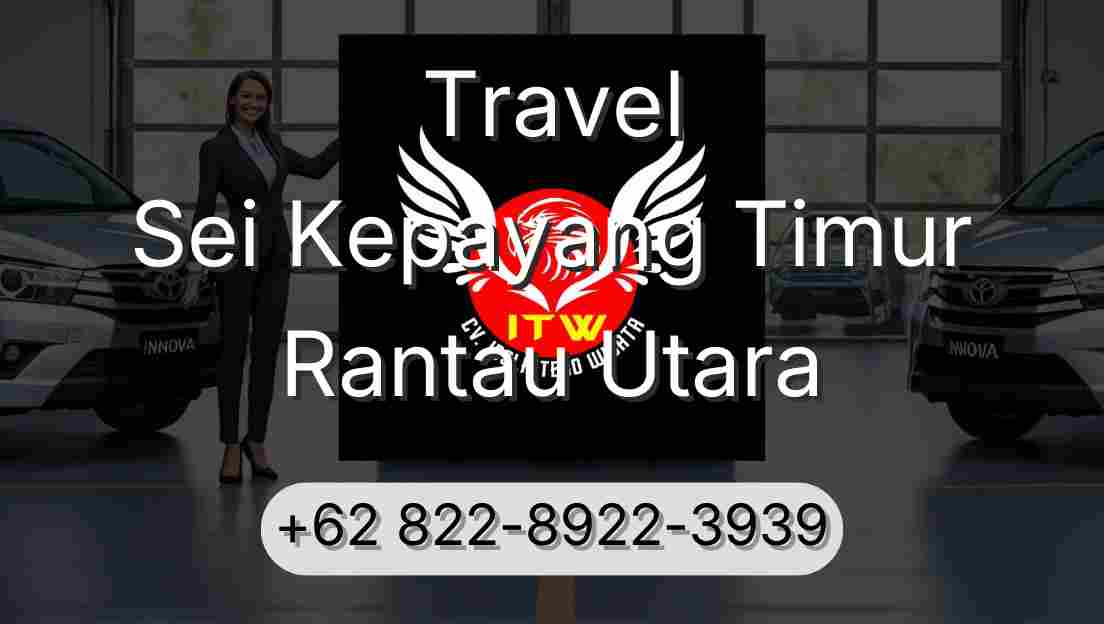 Travel Sei Kepayang Timur Rantau Utara