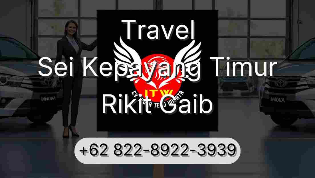 Travel Sei Kepayang Timur Rikit Gaib