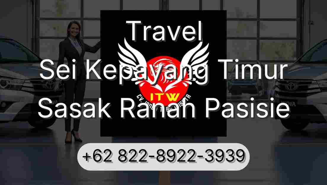 Travel Sei Kepayang Timur Sasak Ranah Pasisie
