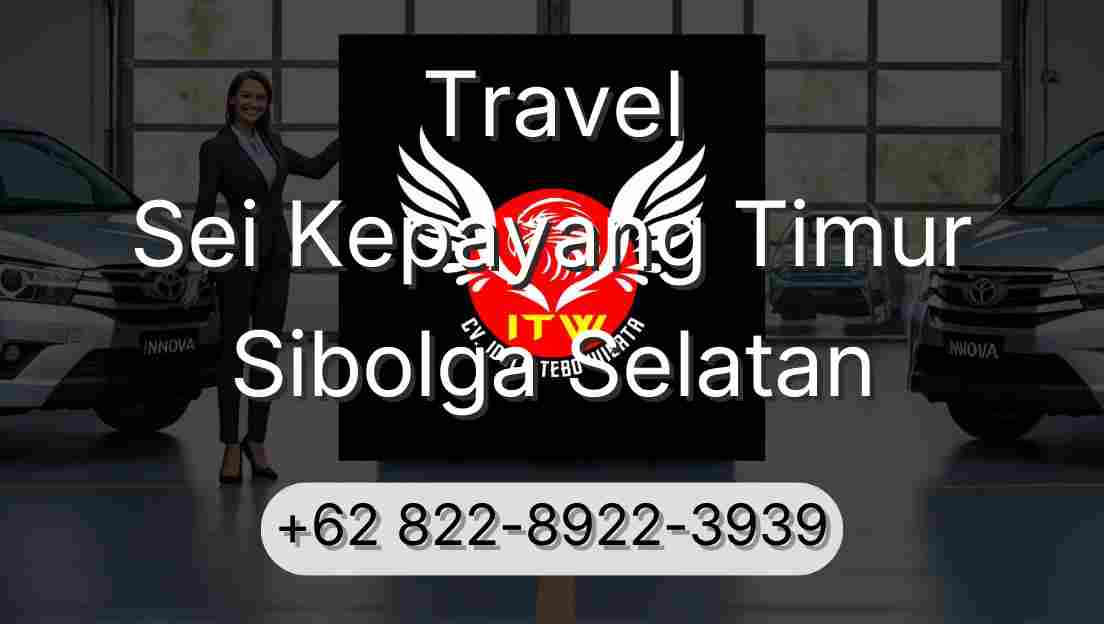 Travel Sei Kepayang Timur Sibolga Selatan