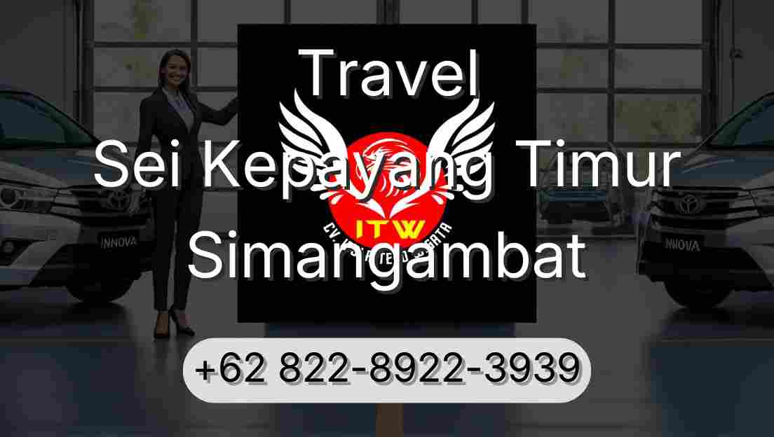 Travel Sei Kepayang Timur Simangambat